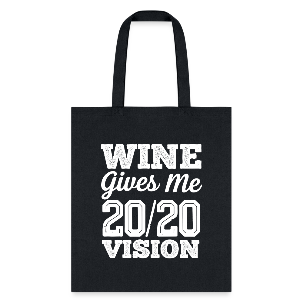 Wine Gives Me 20/20 Vision Tote Bag - black