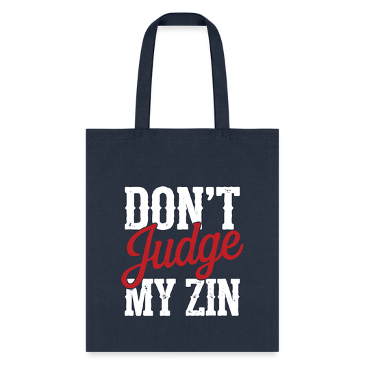 Don't Judge My Zin Tote Bag - navy