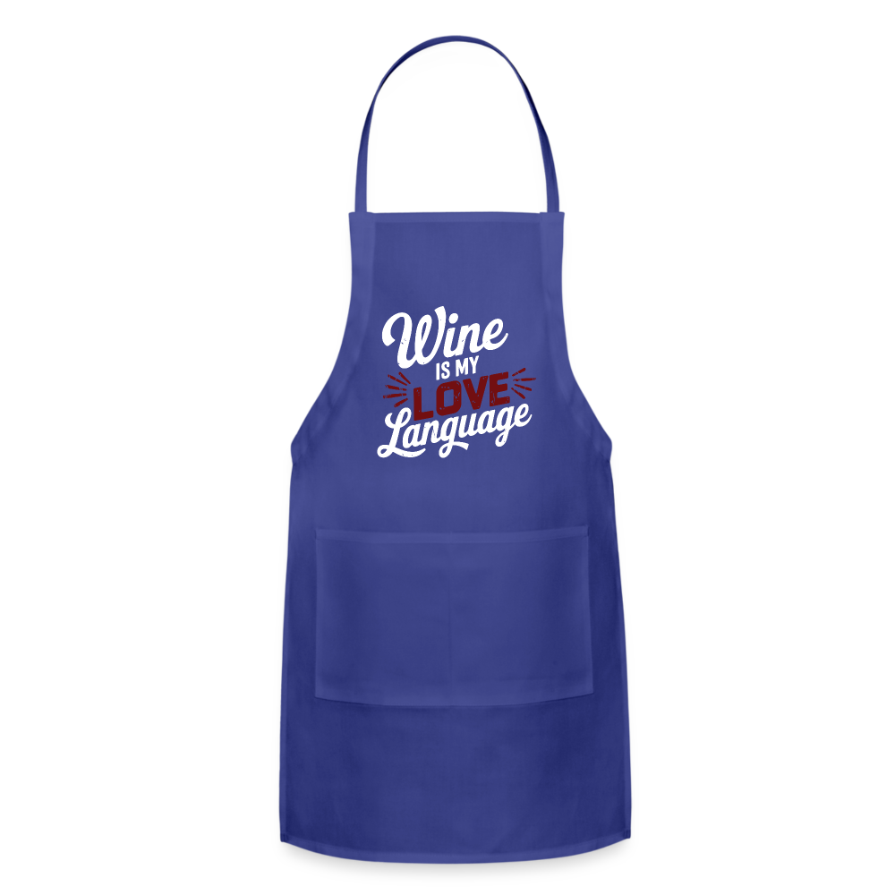 Wine is My Love Language Adjustable Apron - royal blue