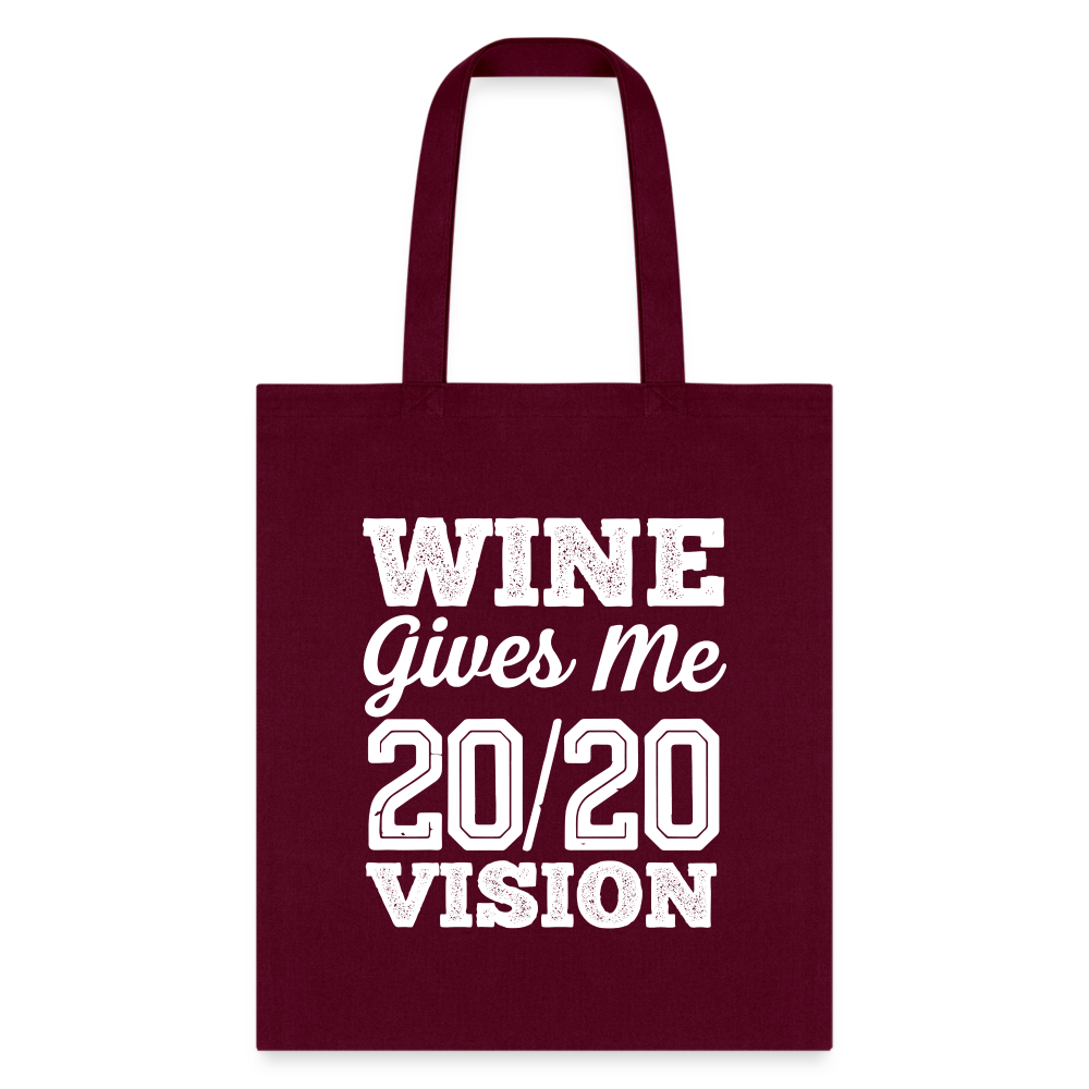 Wine Gives Me 20/20 Vision Tote Bag - burgundy