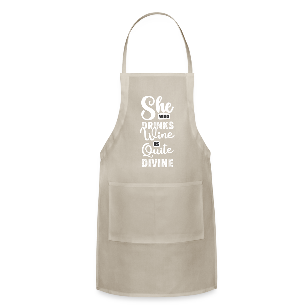 She Who Drinks Wine is Quite Divine Adjustable Apron - natural