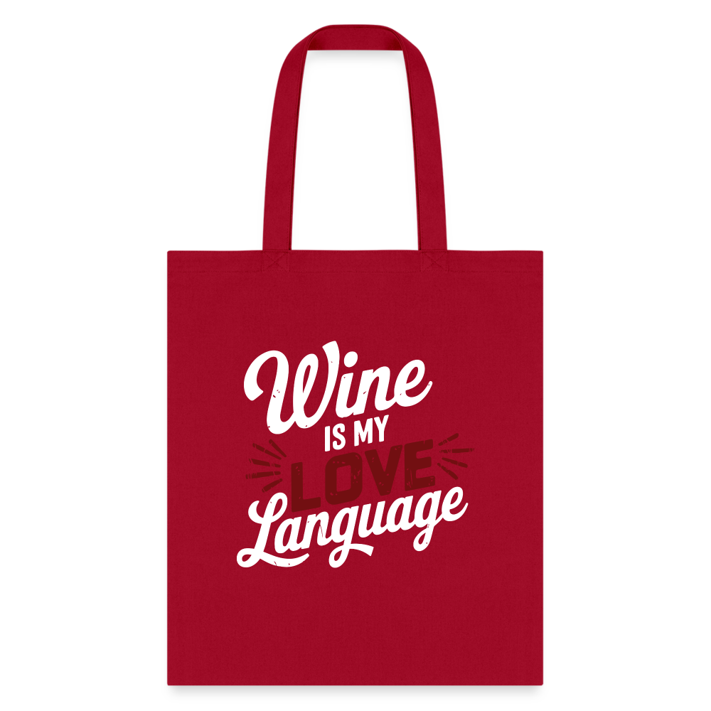 Wine is My Love Language Tote Bag - red