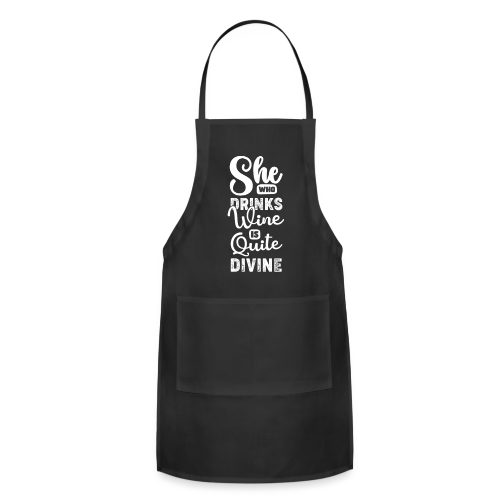 She Who Drinks Wine is Quite Divine Adjustable Apron - black