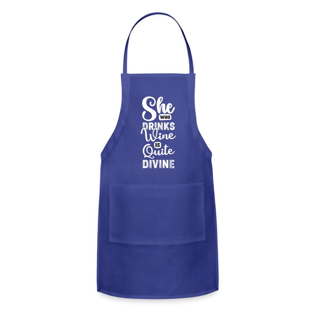 She Who Drinks Wine is Quite Divine Adjustable Apron - royal blue