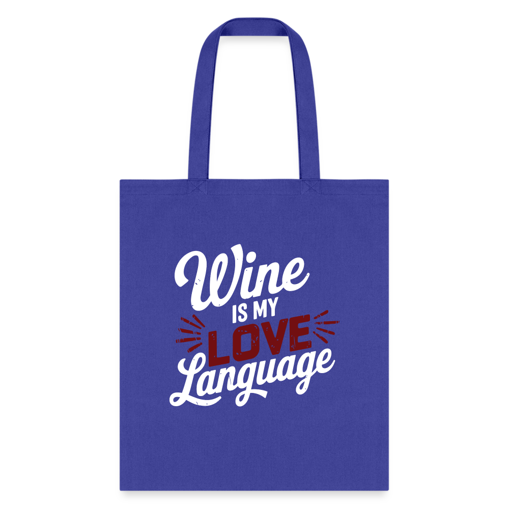 Wine is My Love Language Tote Bag - royal blue