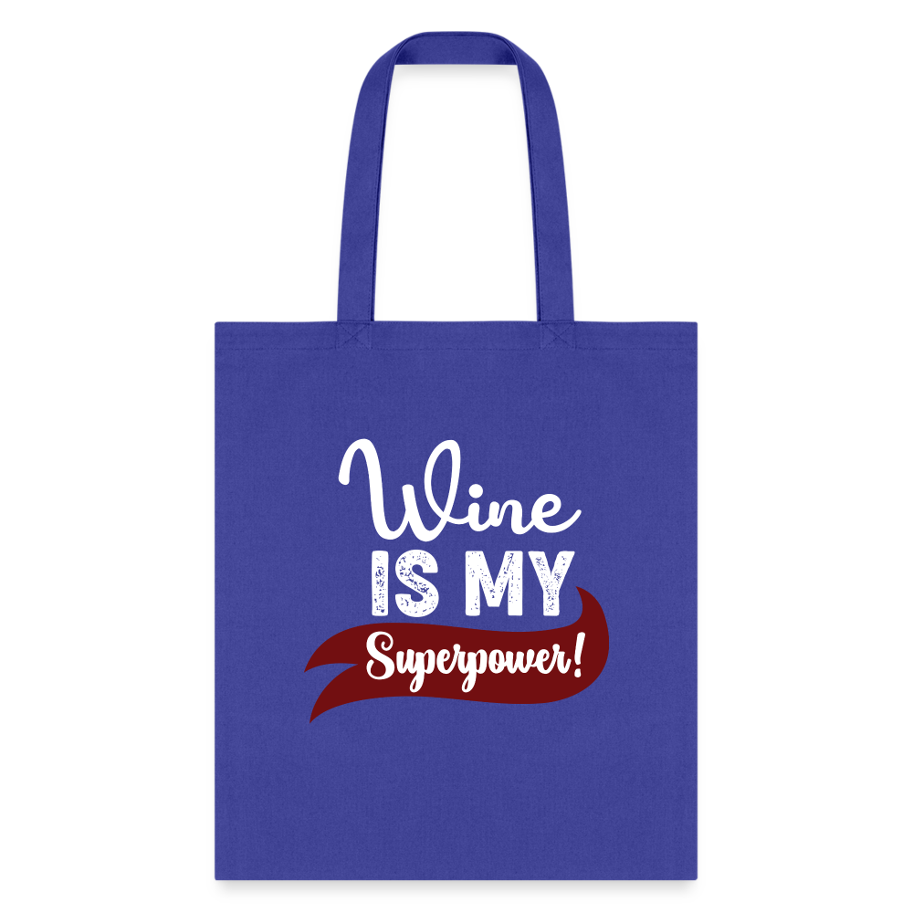 Wine is My Superpower! Tote Bag - royal blue