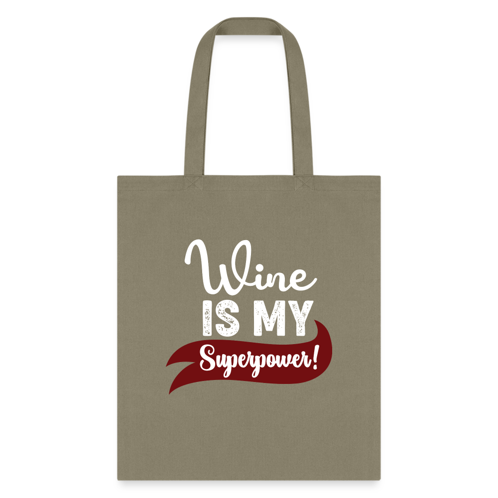 Wine is My Superpower! Tote Bag - khaki