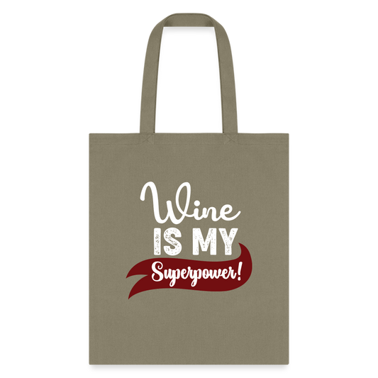 Wine is My Superpower! Tote Bag - khaki