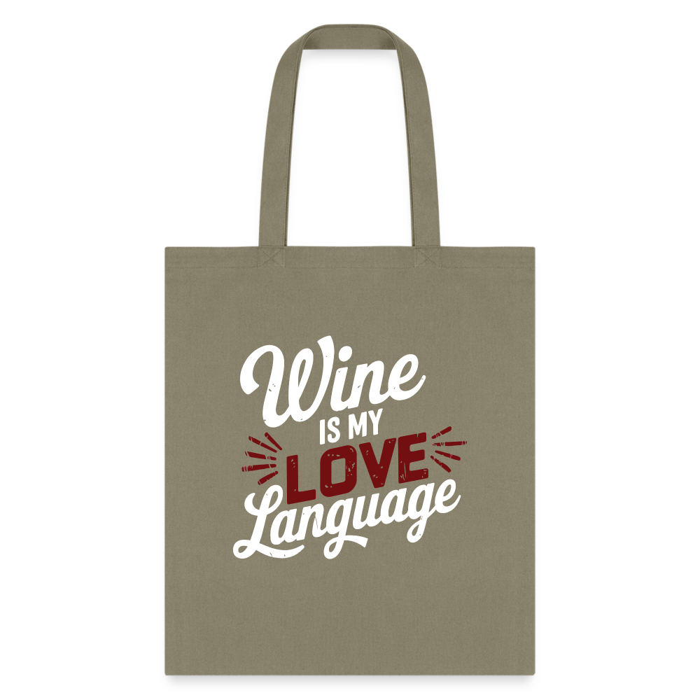 Wine is My Love Language Tote Bag - khaki