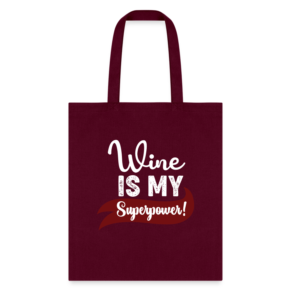 Wine is My Superpower! Tote Bag - burgundy