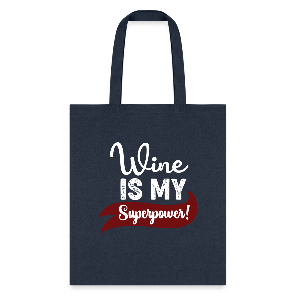 Wine is My Superpower! Tote Bag - navy