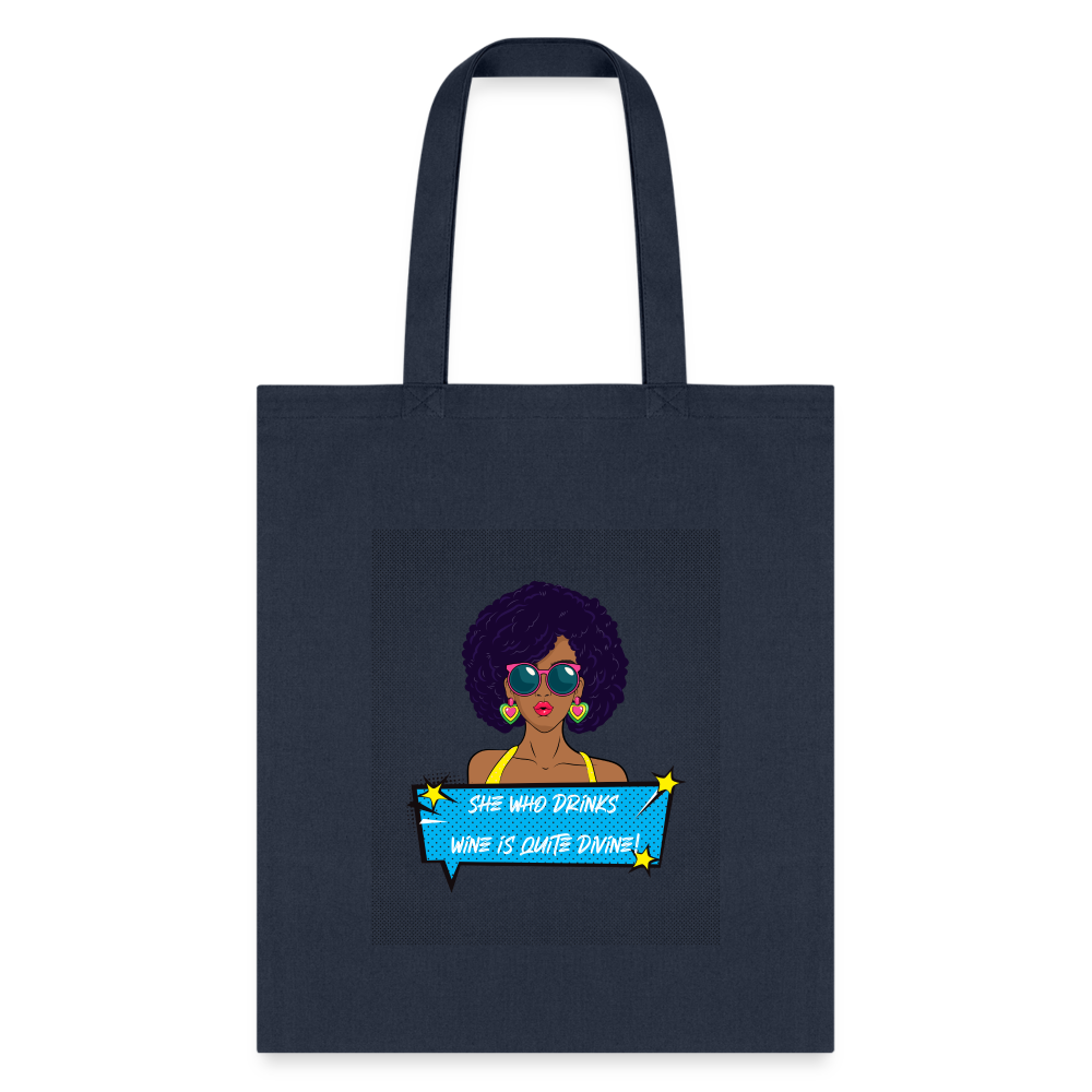 She Who Drinks Wine is Quite Divine Pop Art AA Tote Bag - navy