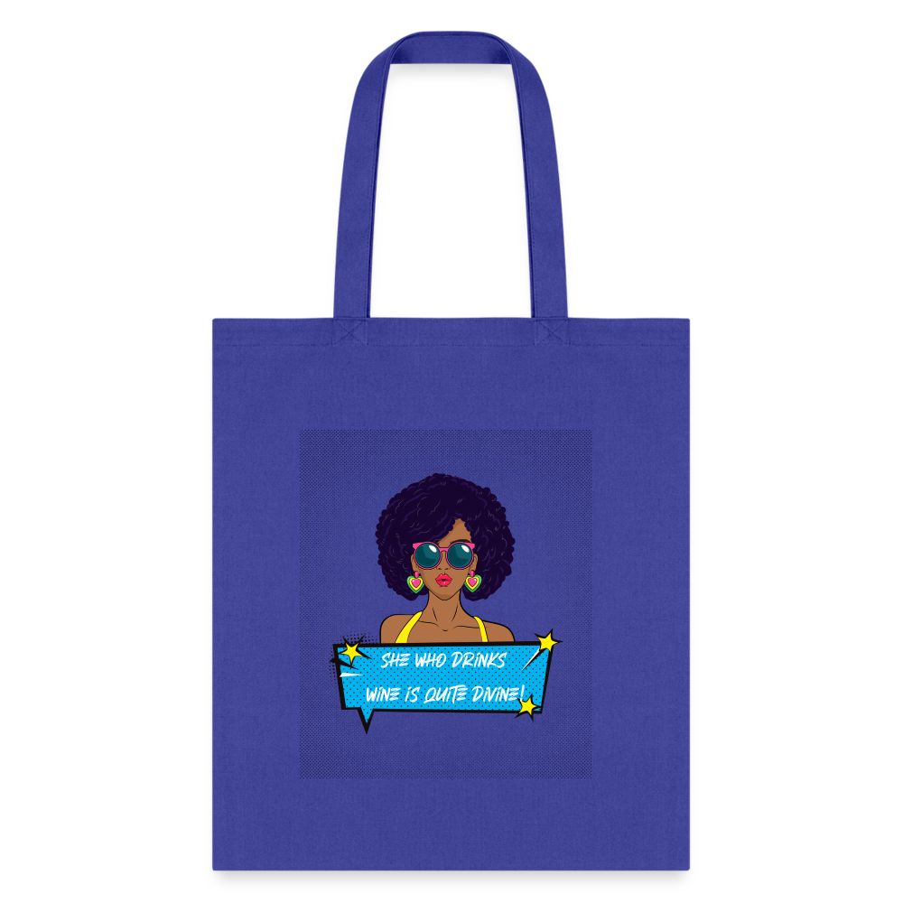 She Who Drinks Wine is Quite Divine Pop Art AA Tote Bag - royal blue