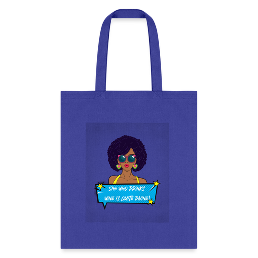 She Who Drinks Wine is Quite Divine Pop Art AA Tote Bag - royal blue