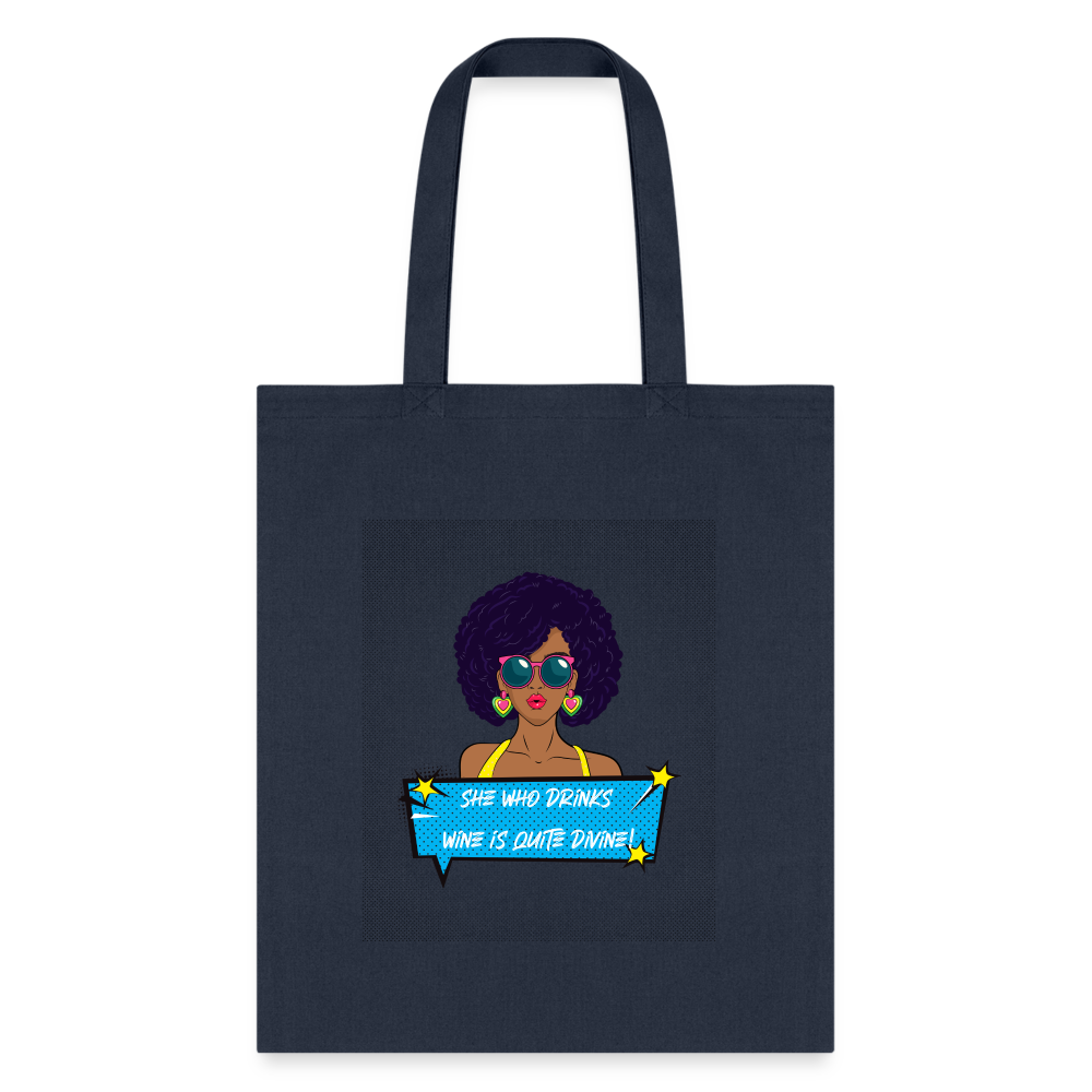 She Who Drinks Wine is Quite Divine Pop Art AA Tote Bag - navy