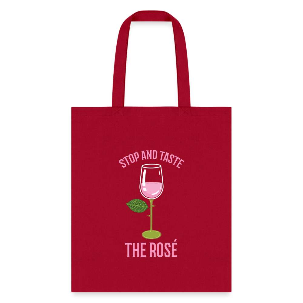 Stop and Taste the Rose Tote Bag - red