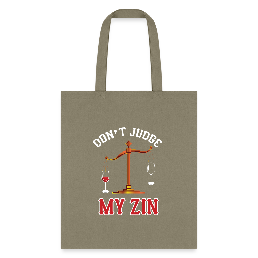 Don't Judge My Zin Tote Bag - khaki