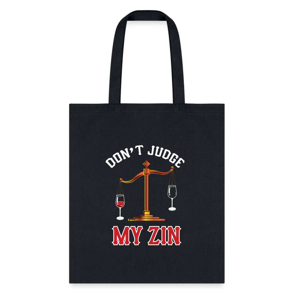 Don't Judge My Zin Tote Bag - black