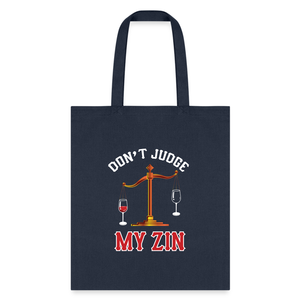 Don't Judge My Zin Tote Bag - navy