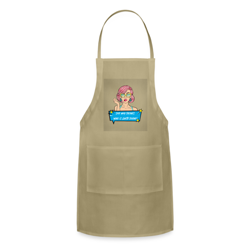 She Who Drinks Wine is Quite Divine Pop Art W Adjustable Apron - khaki