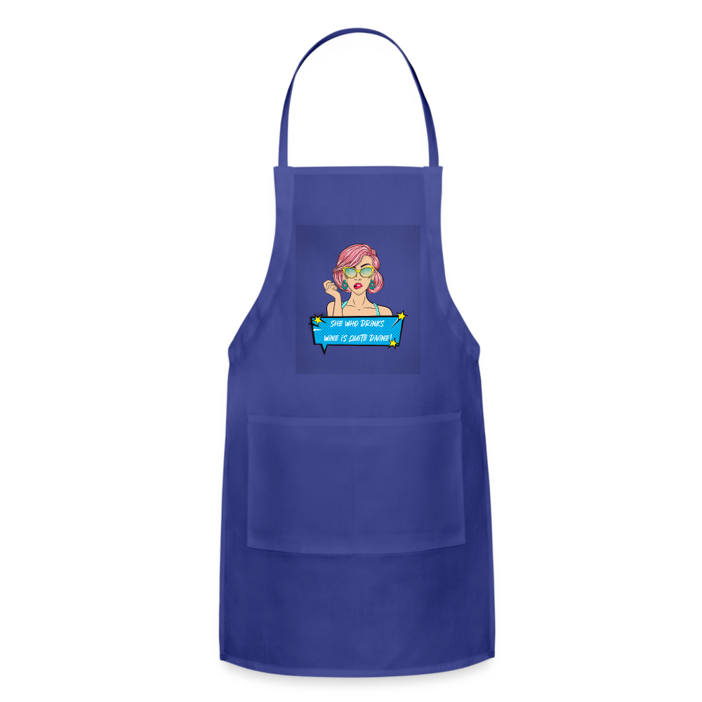 She Who Drinks Wine is Quite Divine Pop Art W Adjustable Apron - royal blue