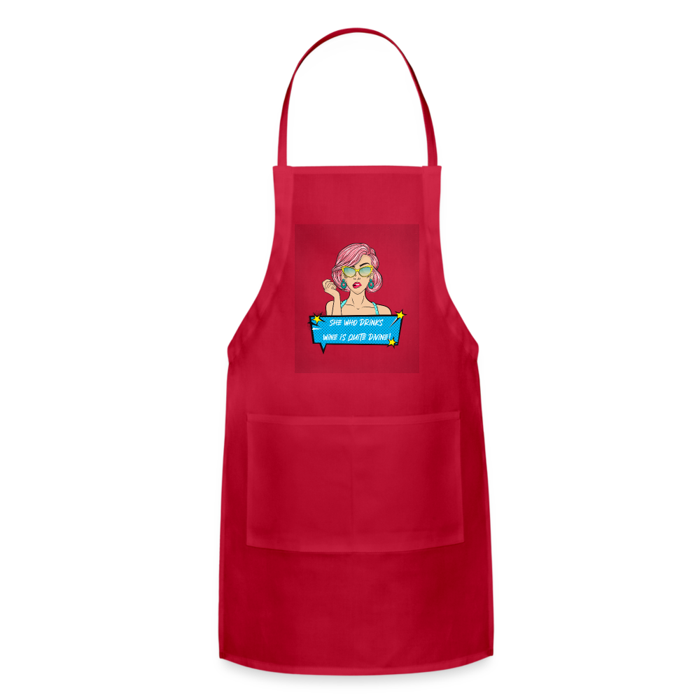 She Who Drinks Wine is Quite Divine Pop Art W Adjustable Apron - red