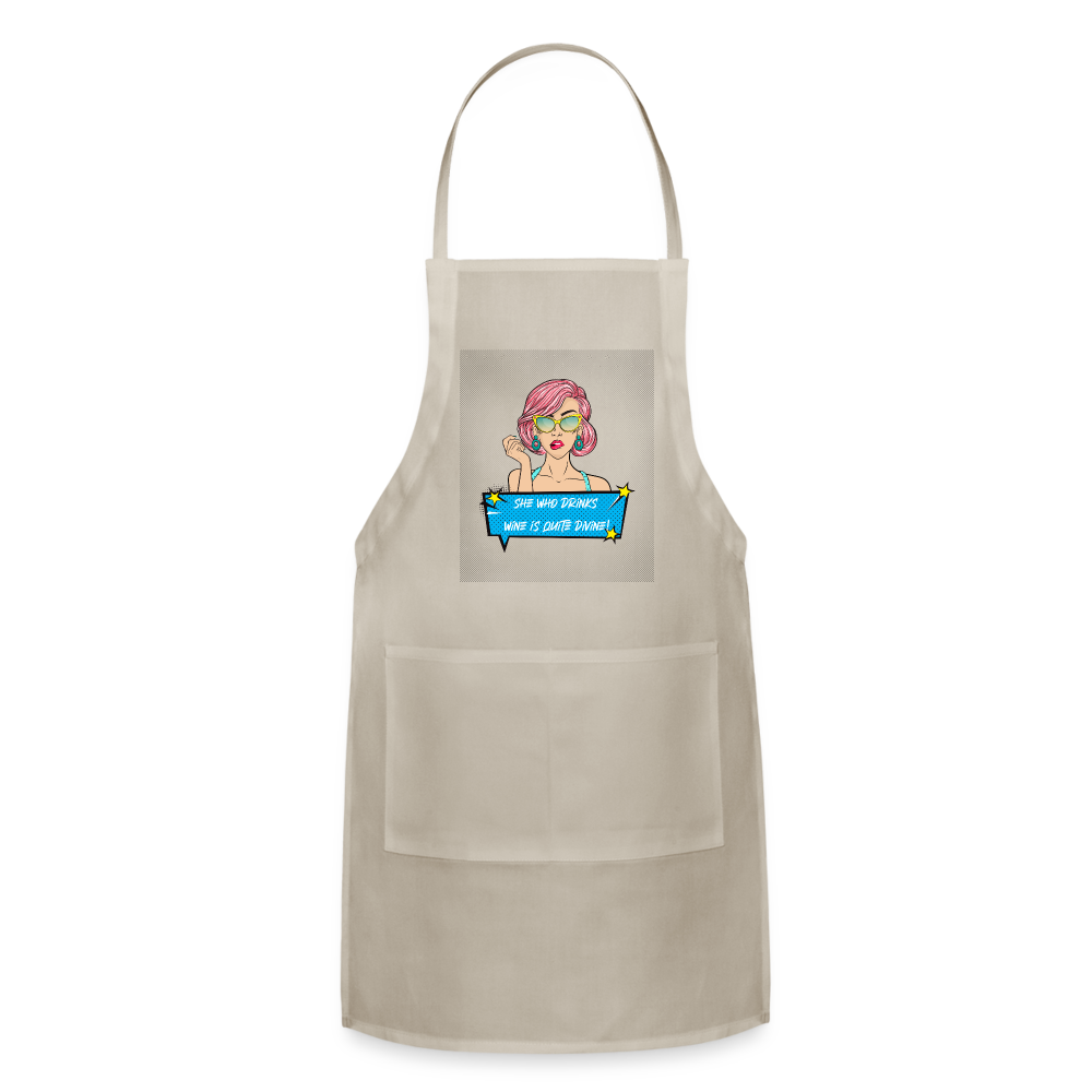 She Who Drinks Wine is Quite Divine Pop Art W Adjustable Apron - natural