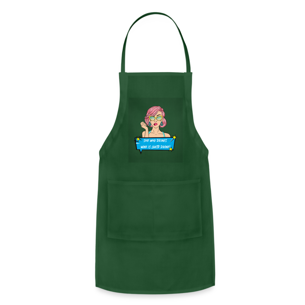 She Who Drinks Wine is Quite Divine Pop Art W Adjustable Apron - forest green