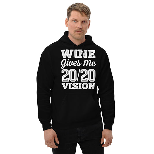 Wine Gives Me 20/20 Vision Unisex Hoodie