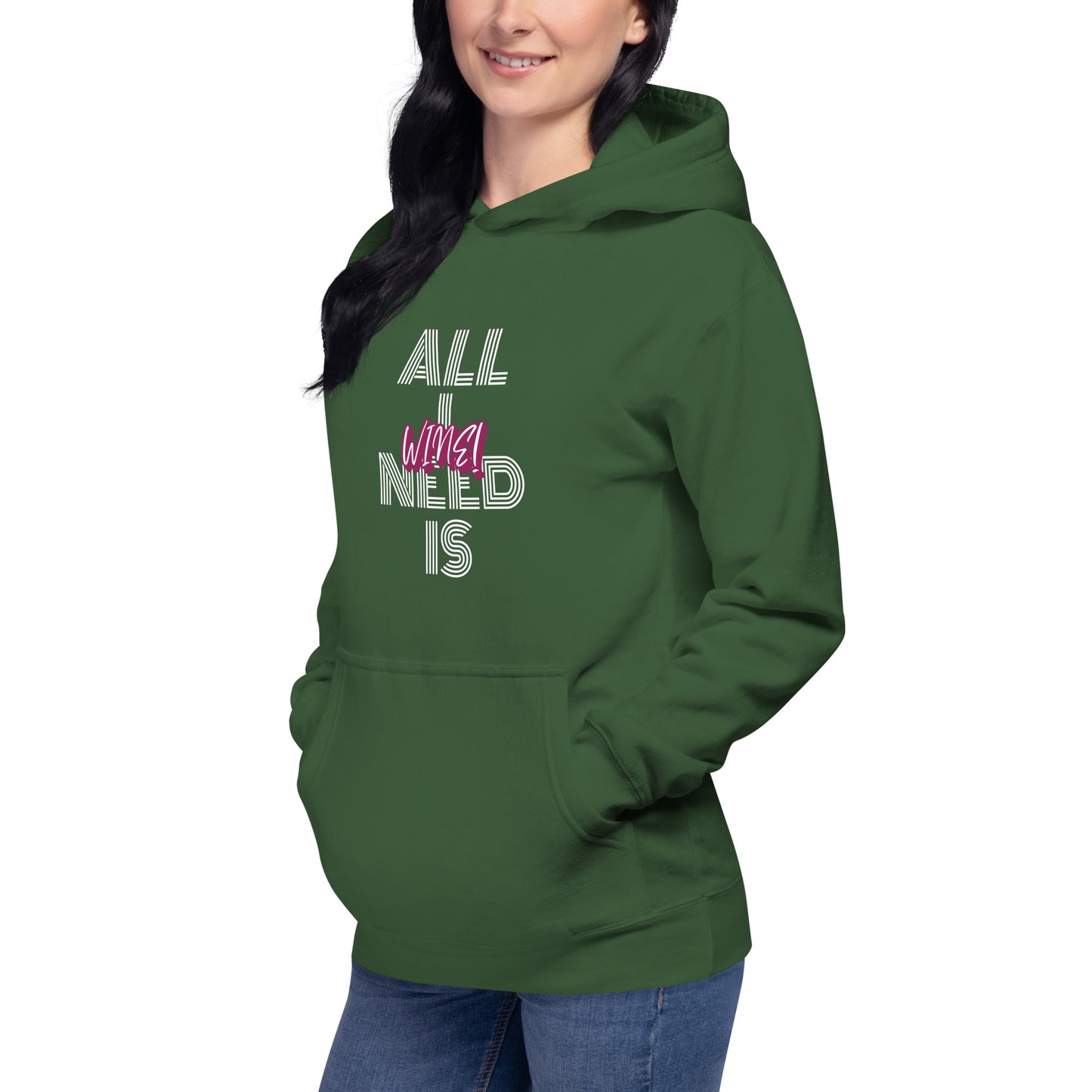 All I Need is Wine Unisex Hoodie