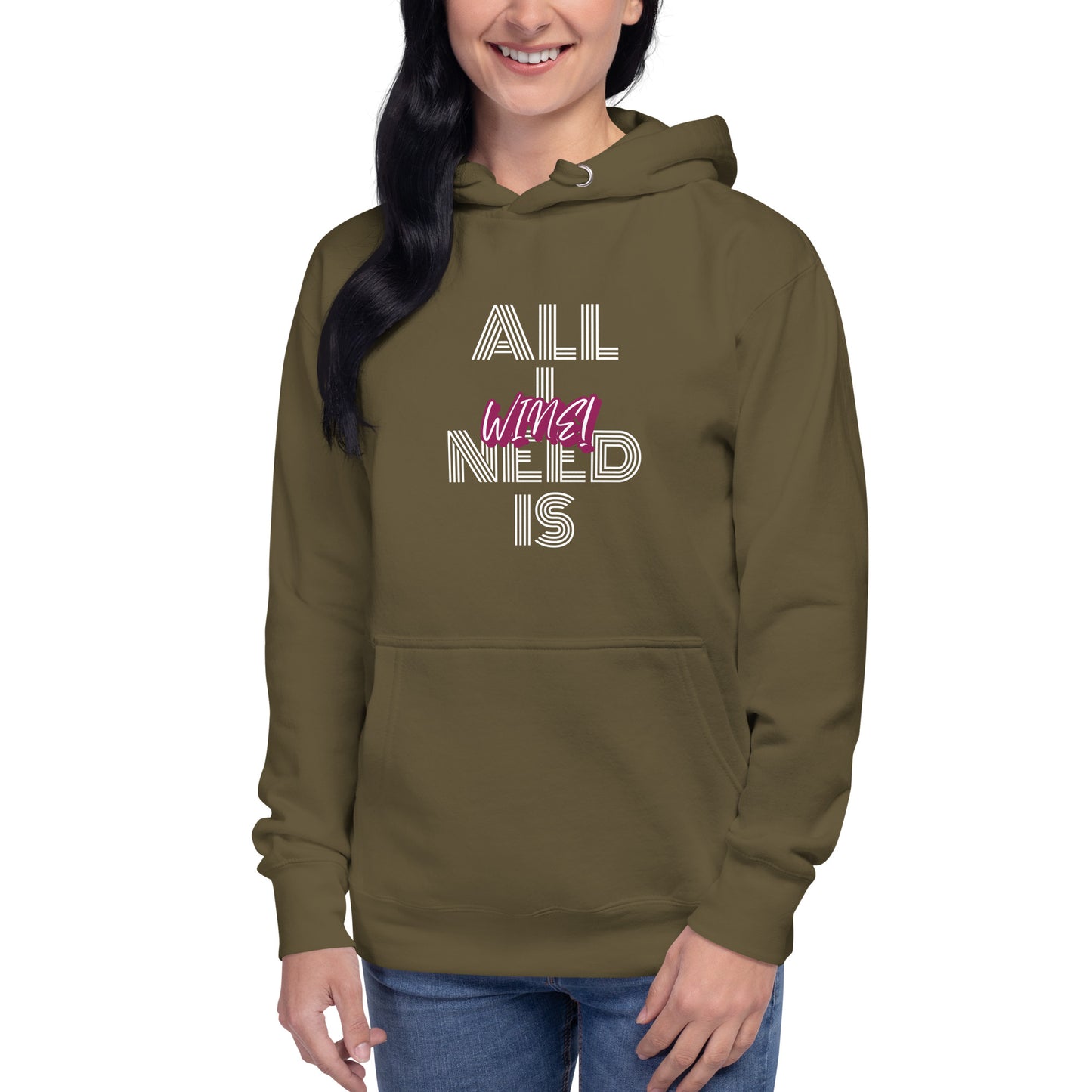 All I Need is Wine Unisex Hoodie