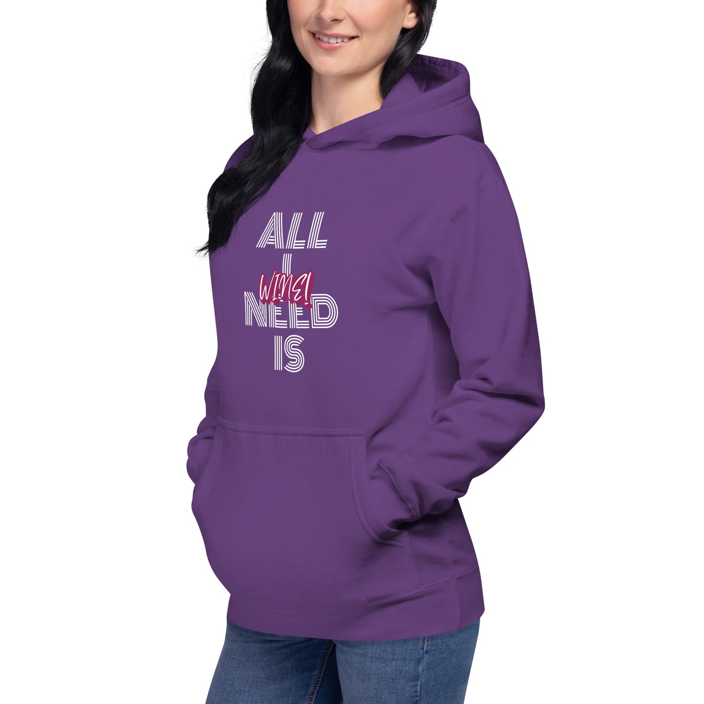 All I Need is Wine Unisex Hoodie