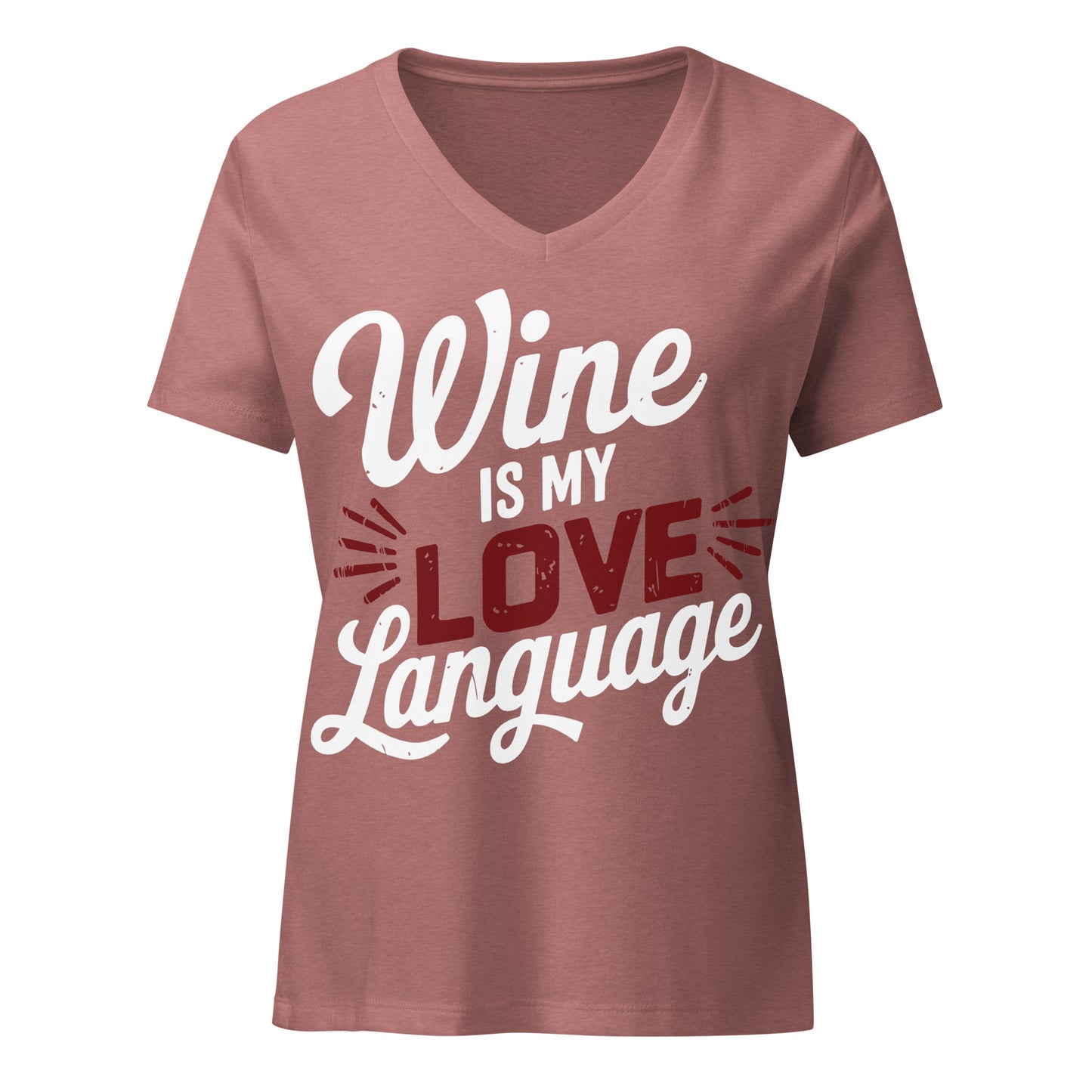 Wine is My Love Language Women’s V-neck t-shirt