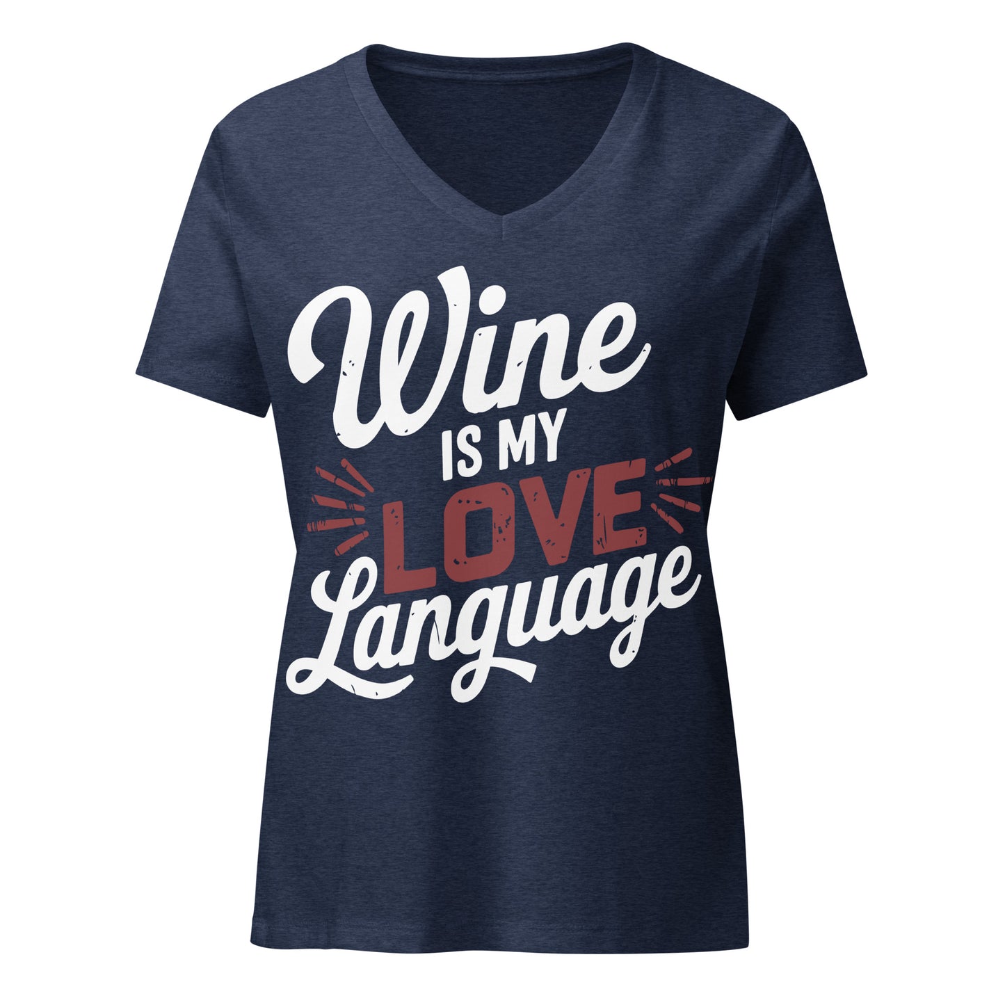 Wine is My Love Language Women’s V-neck t-shirt