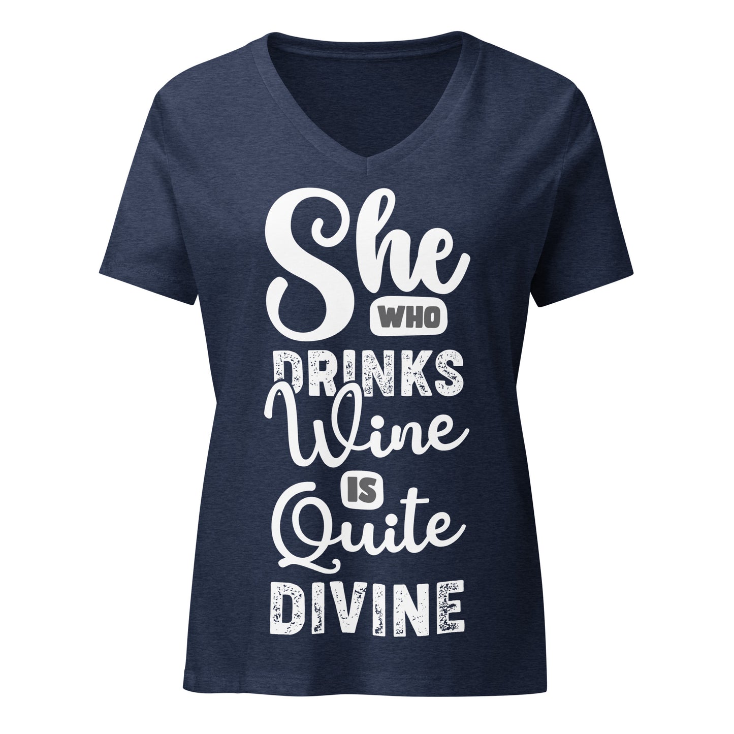 She Who Drinks Wine is Quite Divine Women’s V-neck t-shirt