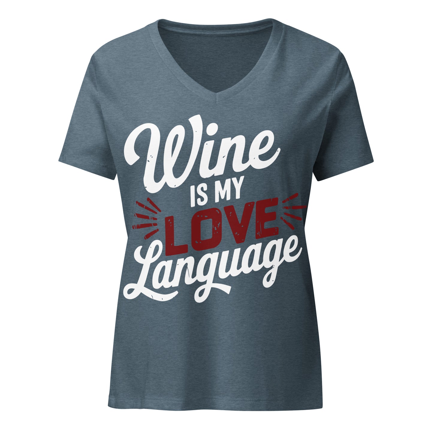 Wine is My Love Language Women’s V-neck t-shirt