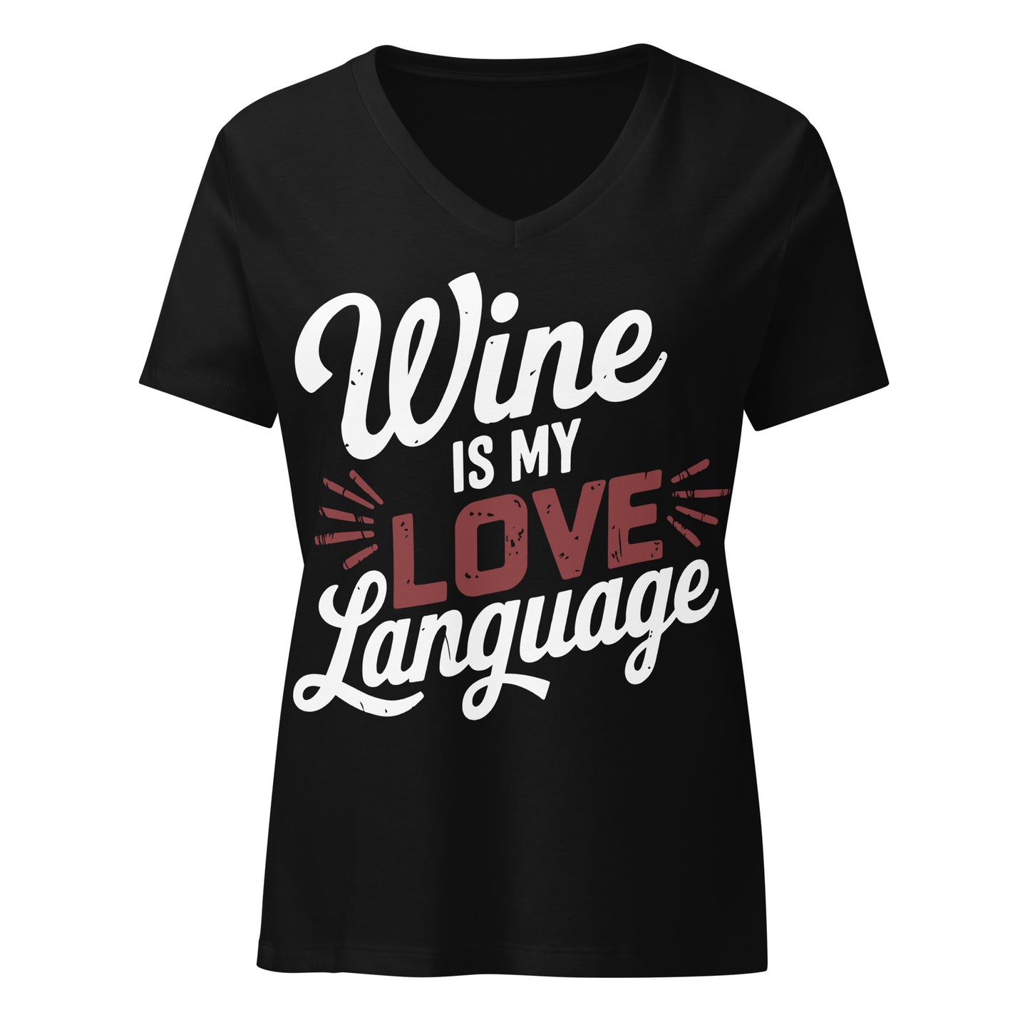 Wine is My Love Language Women’s V-neck t-shirt