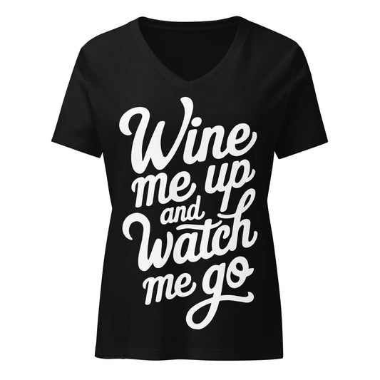 Wine Me Up & Watch Me Go Women’s V-neck t-shirt