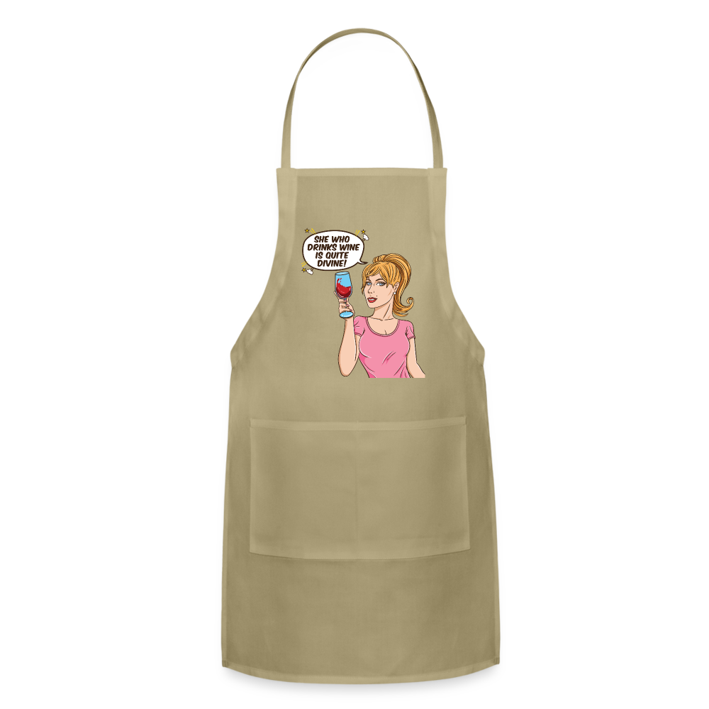 She Who Drinks Wine is Quite Divine! Adjustable Apron - khaki