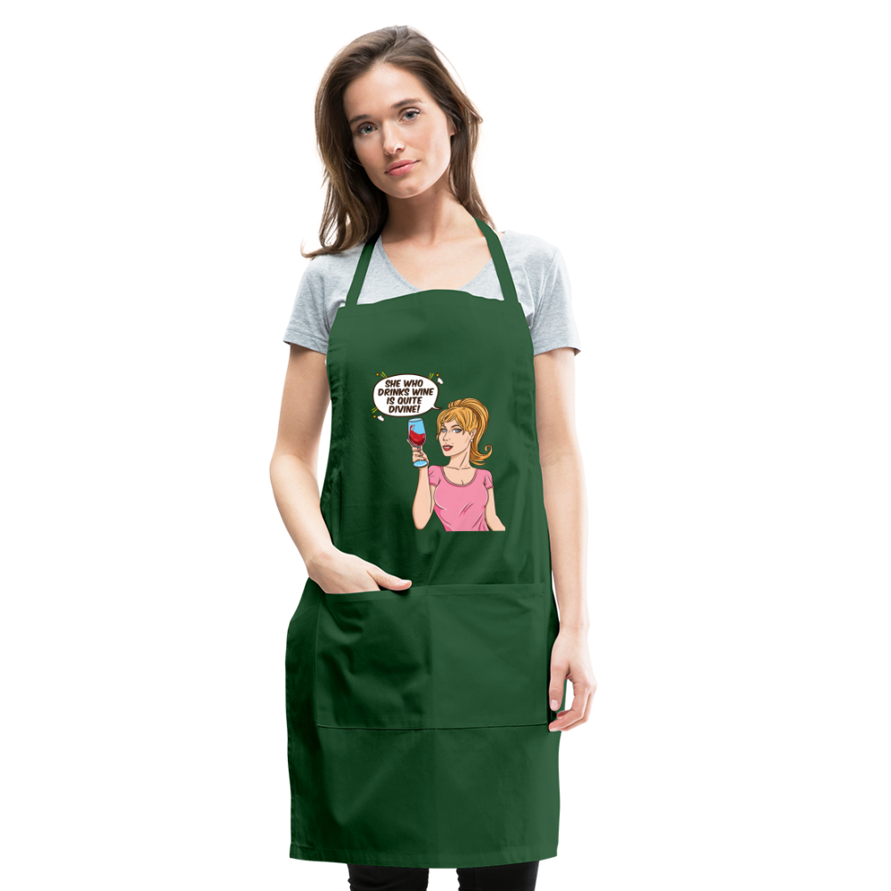 She Who Drinks Wine is Quite Divine! Adjustable Apron - forest green