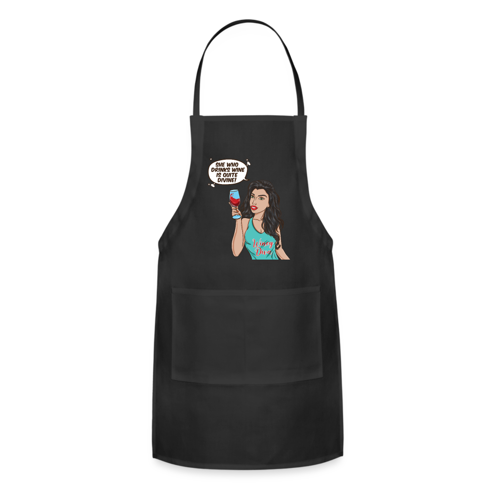 She Who Drinks Wine is Quite Divine! Adjustable Apron - black