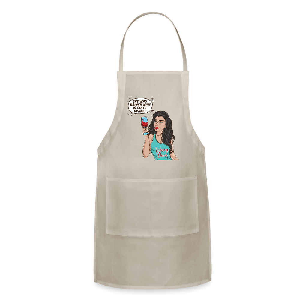 She Who Drinks Wine is Quite Divine! Adjustable Apron - natural