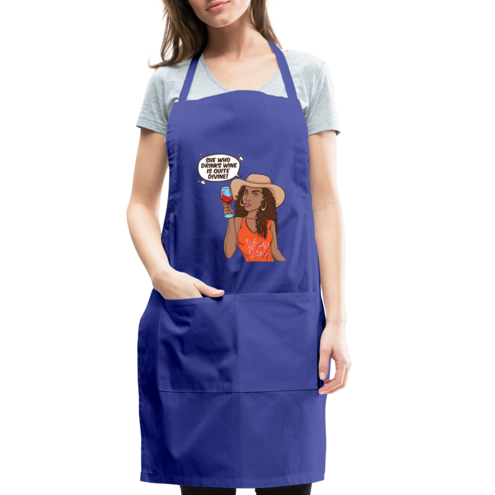 She Who Drinks Wine is Quite Divine! Adjustable Apron - royal blue