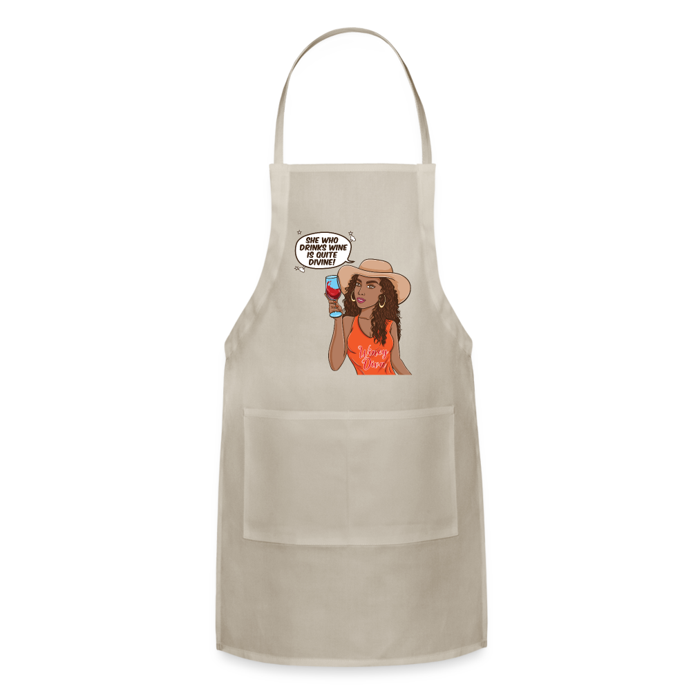 She Who Drinks Wine is Quite Divine! Adjustable Apron - natural