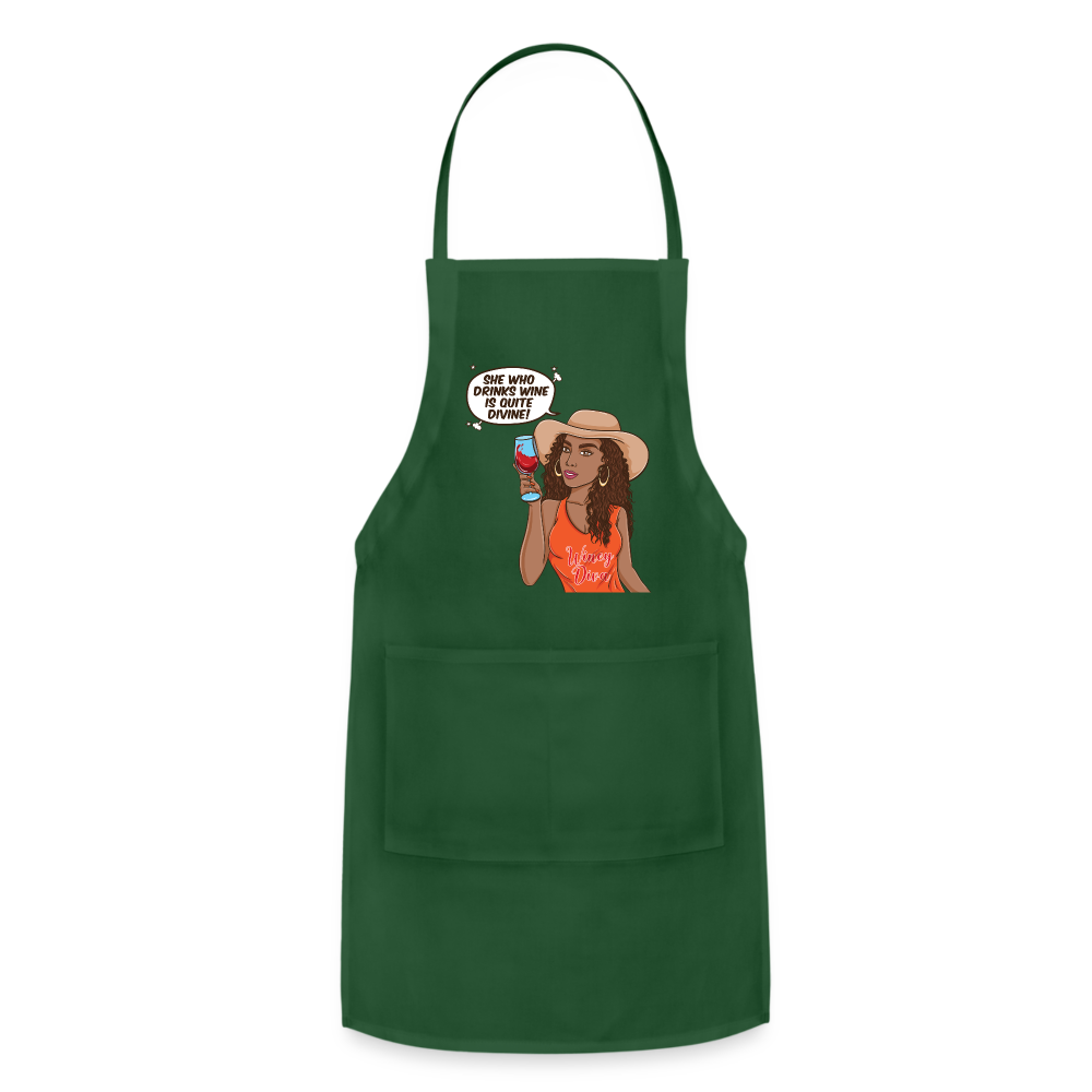 She Who Drinks Wine is Quite Divine! Adjustable Apron - forest green